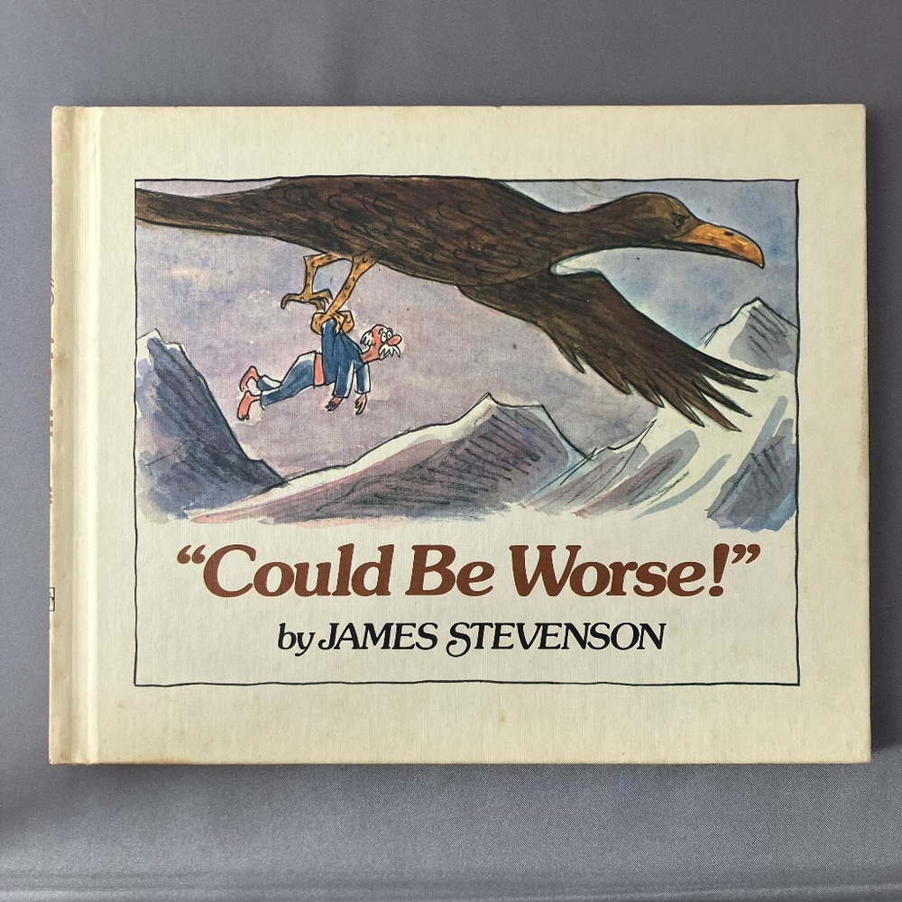 Could Be Worse! by James Stevenson. 1977, Hardcover, Weekly Reader Edition